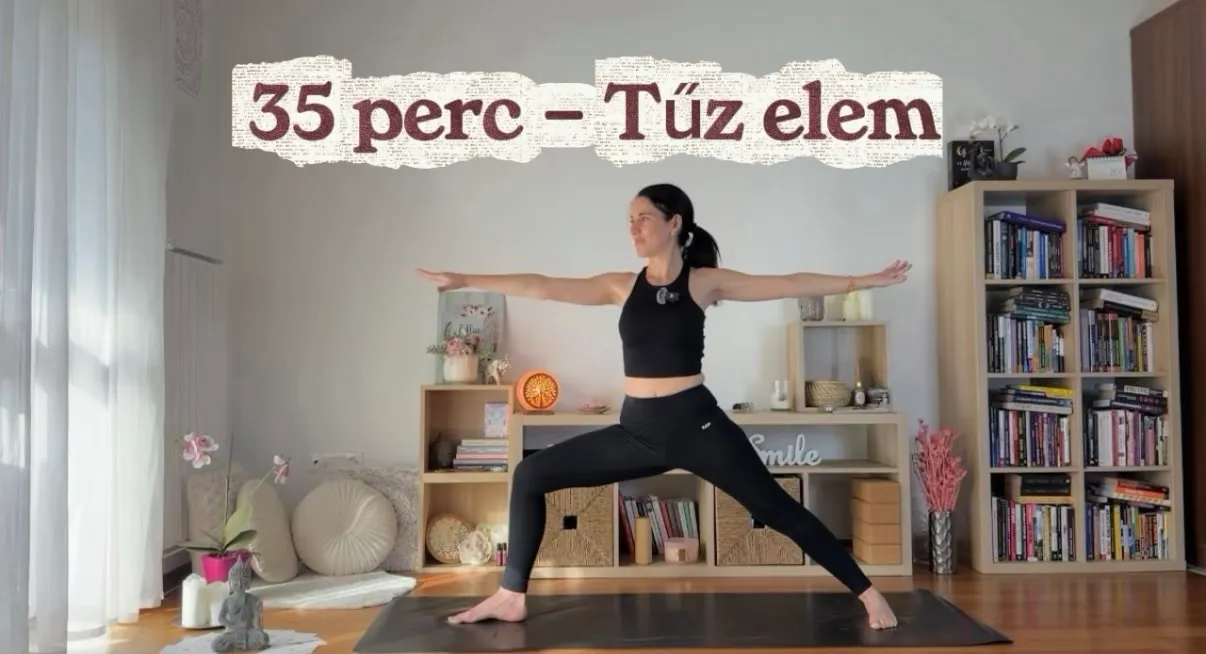 35 perc gyakorlás - Tűz elem
