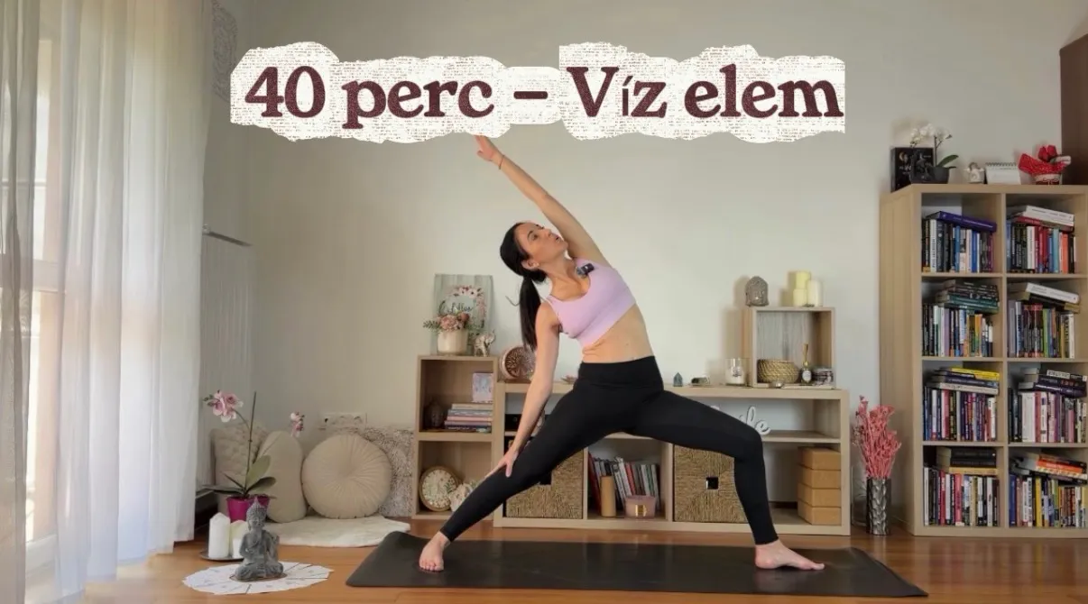 40 perc gyakorlás - Víz elem